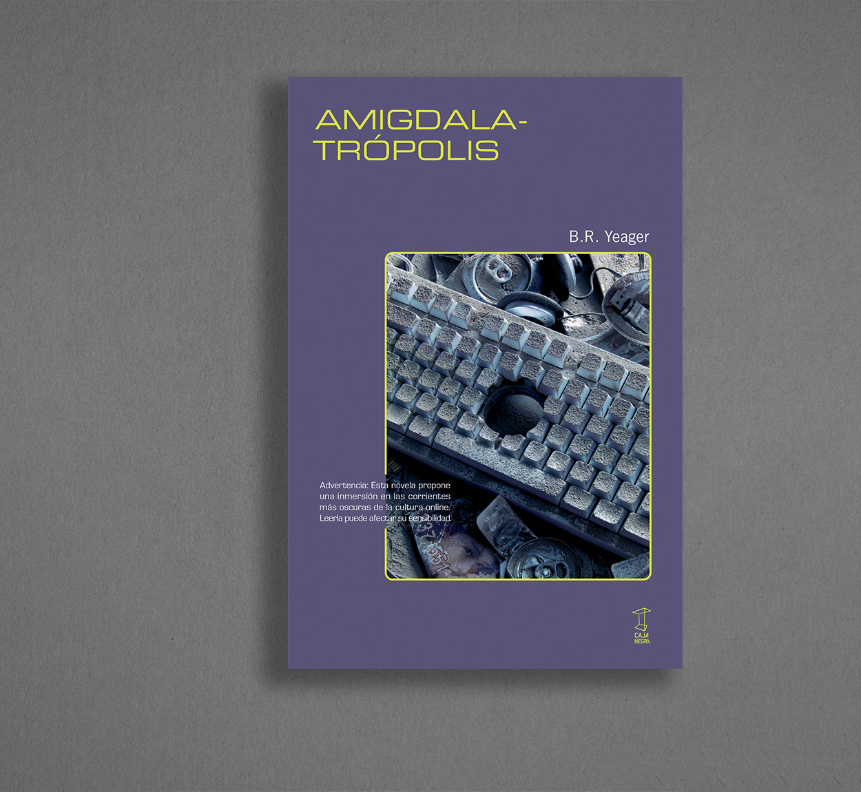 Tapa de – AMIGDALATRÓPOLIS - B.R. Yeager - Caja Negra Editora