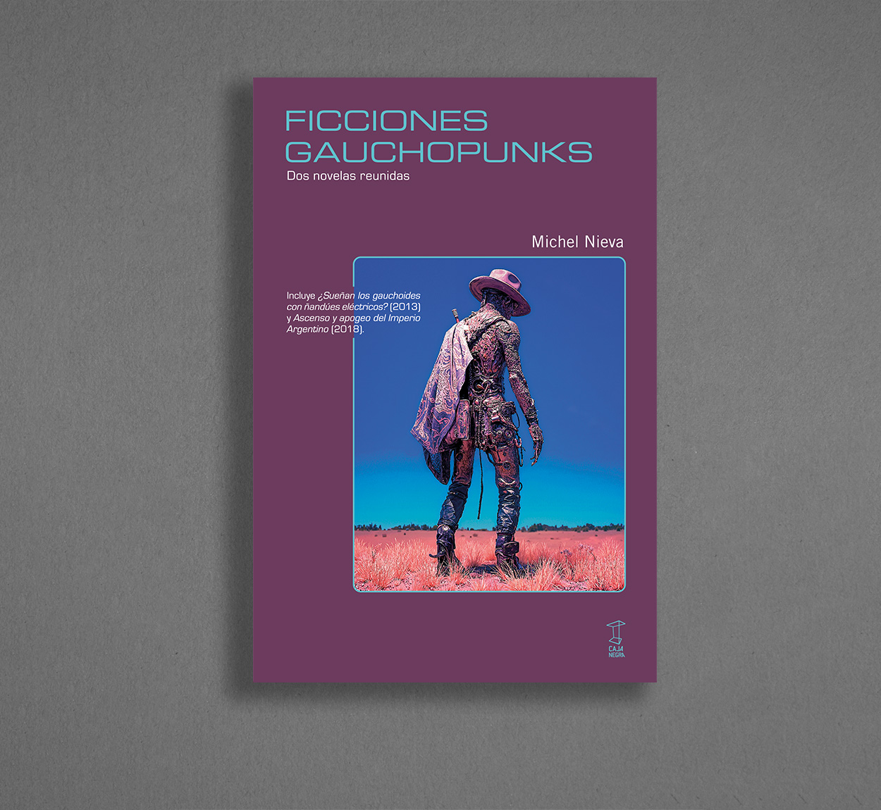 Tapa de  – Ficciones Gauchopunks - Michel Nieva [Caja Negra Editora]
