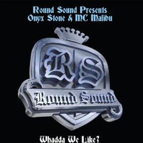 Tapa de Round Sound Presents Onyx Stone* & MC Malibu* – Whadda We Like? [Cooltempo]