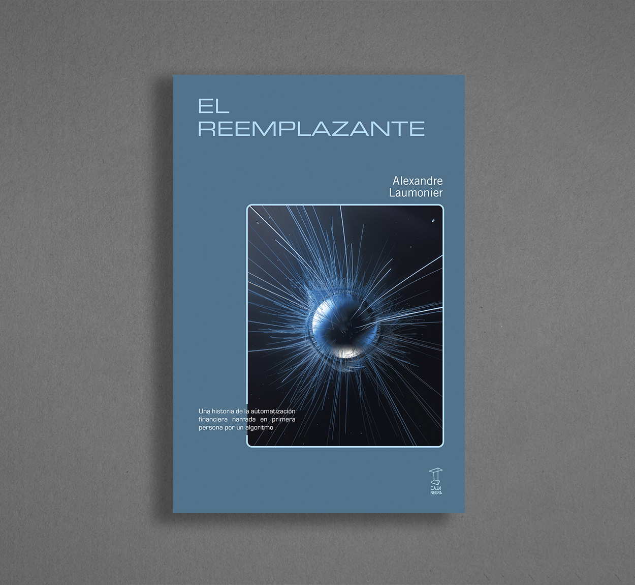 Tapa de  – El Reemplazante - Alexandre Laumonier [Caja Negra Editora]